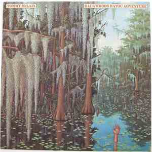 Tommy McLain - Backwoods Bayou Adventure