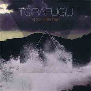 Torafugu - Spot The Rain