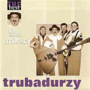 Trubadurzy - Cóż Wiemy O Miłości