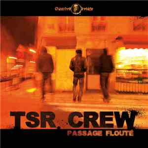 TSR Crew - Passage Flouté