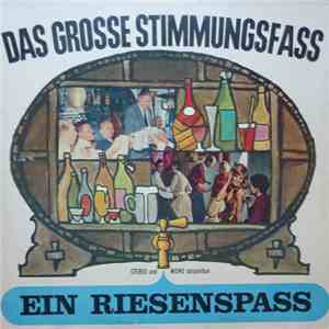Various - Das Grosse Stimmungsfass - Ein Riesenspass