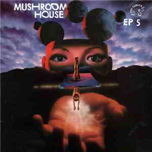 Various - Mushroom House EP 5