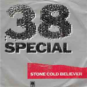 38 Special - Stone Cold Believer