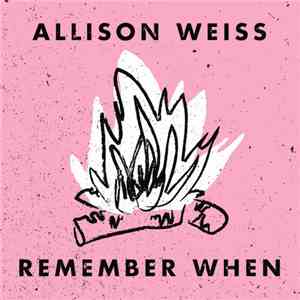 Allison Weiss - Remember When
