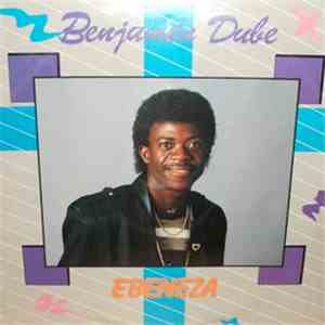 Benjamin Dube - Ebeneza