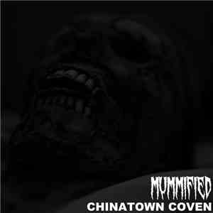 Chinatown Coven - Mummified