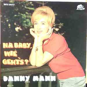 Danny Mann - Na Baby, Wie Geht's?