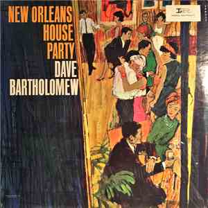 Dave Bartholomew - New Orleans House Party