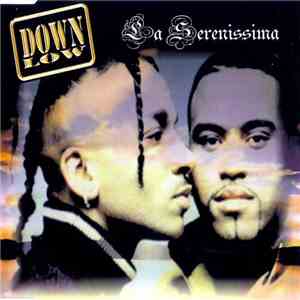 Down Low - La Serenissima