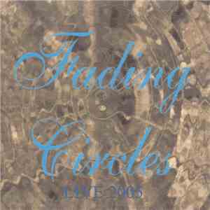 Fading Circles - Live 2005