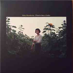 Haley Heynderickx - I Need To Start A Garden