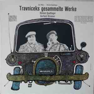 Helmut Qualtinger - Gerhard Bronner - Travniceks Gesammelte Werke