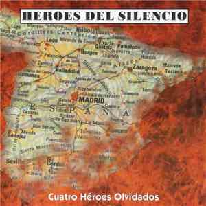 Héroes Del Silencio - Cuatro Heroes Olvidados