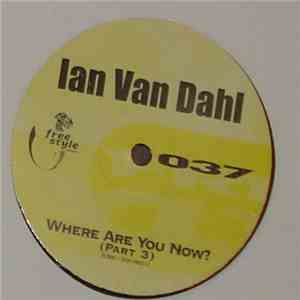 Ian Van Dahl - Where Are You Now? (Part 3)