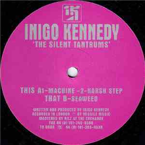Inigo Kennedy - The Silent Tantrums