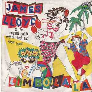 James Lloyd And The Original Dutch Rhythm Steel & Showband - Limbo-La-La