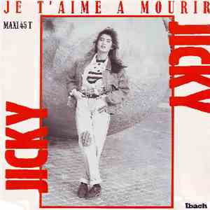 Jicky - Je T'aime A Mourir