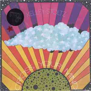 Kelley Stoltz - Cross Your Mind