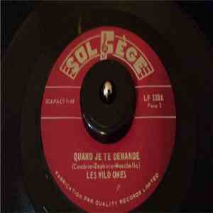 Les Wild Ones - Quand Je Te Demande / Mon Amour