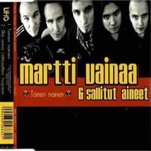 Martti Vainaa & Sallitut Aineet - Toinen Nainen
