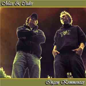 Max & Ceder - Ingen Kommentar