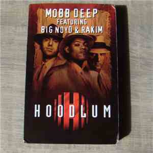 Mobb Deep Featuring Big Noyd & Rakim -  Hoodlum
