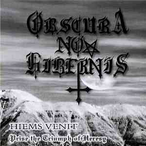 Obscura Nox Hibernis - Hiems Venit-Praise The Triumph Of Heresy