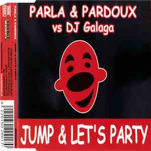Parla & Pardoux Vs DJ Galaga - Jump & Let's Party