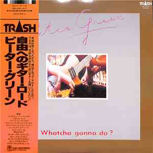 Peter Green  - Whatcha Gonna Do?