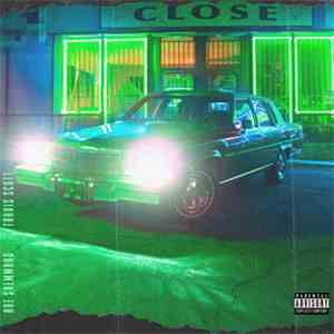Rae Scremmurd, Swae Lee , & Slim Jxmmi Feat. Travis Scott  - Close