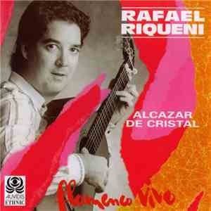 Rafael Riqueni - Alcázar De Cristal
