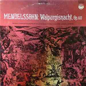 Soloists, Choir And Orchestra Of The Leipzig Bach Festival - Mendelssohn: W ...