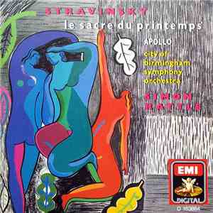 Stravinsky - City Of Birmingham Symphony Orchestra, Simon Rattle - Le Sacre ...