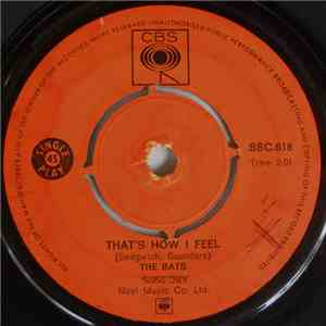 The Bats - That's How I Feel / If You Wanna Play