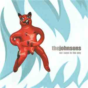 The Johnsons - So I Says To The Guy