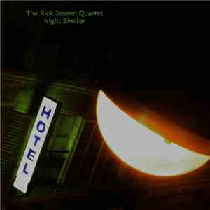 The Rick Jensen Quartet - Night Shelter
