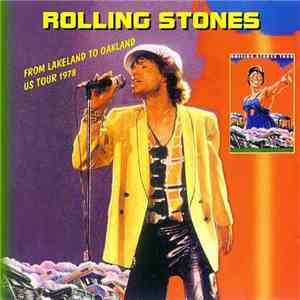 The Rolling Stones - From Lakeland To Oakland