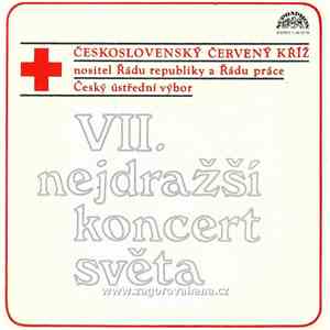 Various - VII. Nejdražší Koncert Světa