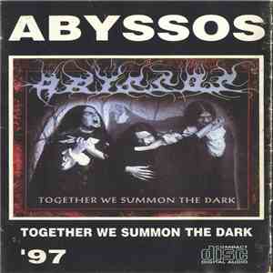 Abyssos - Together We Summon The Dark