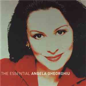 Angela Gheorghiu - The Essential