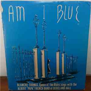 Blanche Thomas - Am I Blue