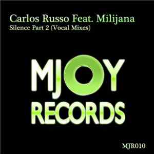 Carlos Russo Feat. Milijana - Silence Part 2 (Vocal Mixes)