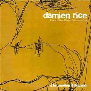 Damien Rice - Live At Union Chapel February 2003