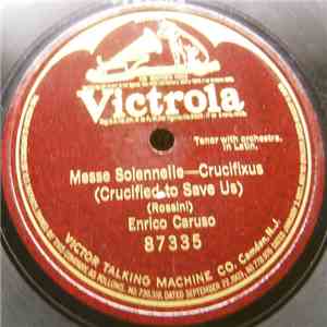 Enrico Caruso - Messe Solennelle-Crucifixus