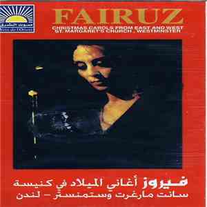 Fairuz = فيروز - أغاني الميلاد في كنيسة سانت مارغريت وستمنستر- لندن= Christ ...