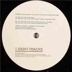 Funky Transport & JoneeQ - How Can U (Be So Far Away)