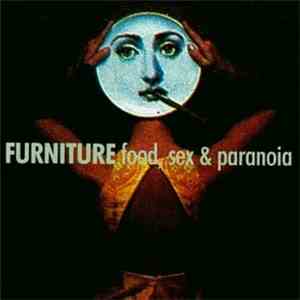 Furniture - Food, Sex & Paranoia