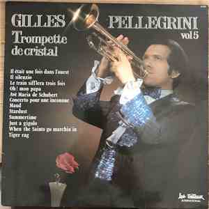 Gilles Pellegrini - Trompette De Cristal Vol. 5