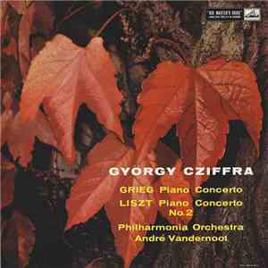 Grieg / Liszt ; György Cziffra, Philharmonia Orchestra, André Vandernoot -  ...