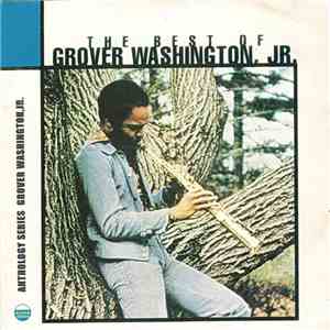 Grover Washington, Jr. - The Best Of Grover Washington, Jr.